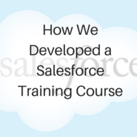 How We Developed an Effective Salesforce Training Course